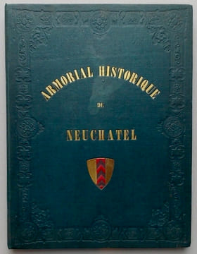 Armorial historique de Neuchâtel,. MANDROT (Louis Alphonse de) & DU BOIS-de PURY (G.)
