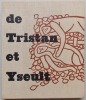Le roman de Tristan et Yseult.. REILLE (Jean-Francis)