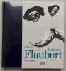 Album Gustave Flaubert.. [FLAUBERT] - LECLERC (Yvan)