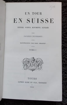 Un tour en Suisse. Histoire, science, monuments, paysages.. [GIRARDET (Karl)] - DUVERNEY (Jacques) [pseud. de CHEVALIER, Casimir]