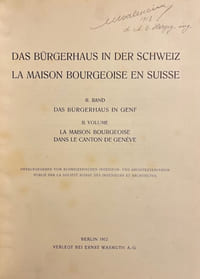 Das Bürgerhaus in der Schweiz II. Band: Kanton Genf - La maison bourgeoise en Suisse. Vol. II: Canton de Genève.