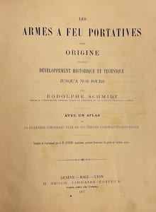 Les armes à feu portatives. Leur origine et leur développement historique et technique jusqu'à nos jours.