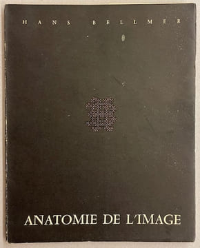 Petite anatomie de l'inconscient physique, ou L'anatomie de l'image.. BELLMER (Hans)