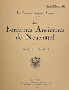 Les fontaines anciennes de Neuchâtel.