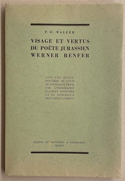 Visage et vertus du poète jurassien Werner Renfer.. [RENFER] - WALZER (Pierre Olivier)