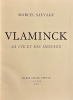 Vlaminck, sa vie et son message.. [VLAMINCK] - SAUVAGE (Marcel)