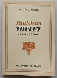 Paul-Jean Toulet. L'oeuvre - L'écrivain.