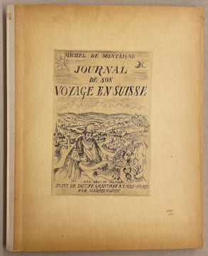 Journal de son voyage en Suisse, suivi de douze gravures à l'eau-forte par Marcel North.. [NORTH (Marcel)] - MONTAIGNE (Michel de)