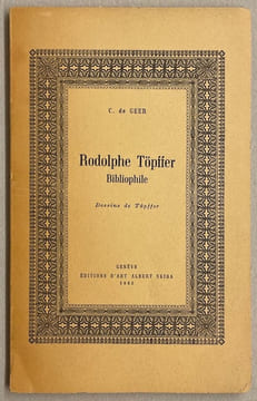Rodolphe Töpffer bibliophile.. GEER (C. de)