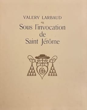 Sous l'invocation de Saint Jérôme.. LARBAUD (Valery)