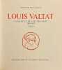 Louis Valtat. Catalogue de l'oeuvre peint 1869-1952. Tome I (seul paru).. VALTAT (jean)