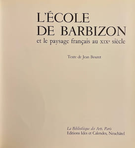 L'école de Barbizon et le paysage français au XIXe siècle.