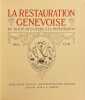 La Restauration genevoise. Du traité de Saint-Julien à la Restauration (1603 - 1816).. GUILLOT (Alexandre)