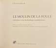 Le moulin de la Foule. Ancienne usine hydraulique neuch&acirc;teloise.. NUSSBAUM (Louis)
