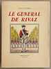 Un valaisan au service de la France. Vie du Général de Rivaz (1745-1833).. GONARD (Alec)