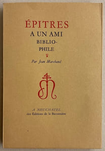 Epitres à un ami bibliophile.