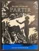 Partir.. CENDRARS (Blaise)