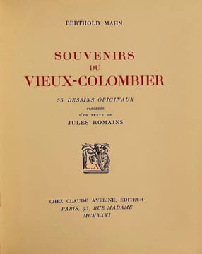 Souvenirs du Vieux-Colombier. 58 dessins originaux.... MAHN (Berthold)