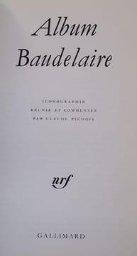 Album Baudelaire.. [BAUDELAIRE] - PICHOIS (Claude)