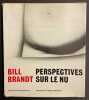 Perspectives sur le nu.. BRANDT (Bill)