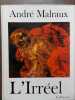 L'Irréel.. MALRAUX (André)