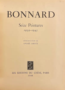 Bonnard. Seize peintures 1939-1943.