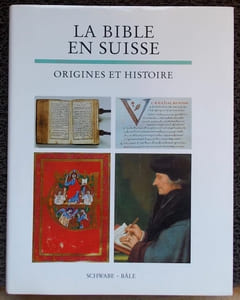 La bible en Suisse. Origines et histoire.