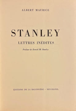 Stanley, lettres inédites [1881-1882].. [STANLEY (Henry Morton)] - MAURICE (Albert)