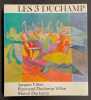 Les 3 Duchamp. Jacques Villon - Raymond Duchamp-Villon - Marcel Duchamp.. [DUCHAMP] - CABANNE (Pierre)