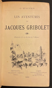 Les aventures de Jacques Gribolet.