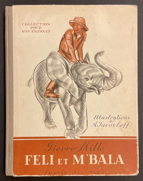 Féli et M'Bala l'éléphant.. MILLE (Pierre)