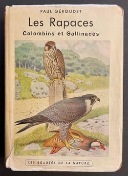 Les rapaces. Les Colombins et les Gallinacés.. GEROUDET (Paul)