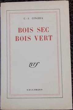 Bois sec bois vert (Oeuvre complète - Première série).. CINGRIA (Charles-Albert)