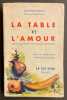 La table et l'amour. Nouveau traité des excitants modernes.. CURNONSKY (Maurice Saillant, dit) & SAINT-GEORGES (André)