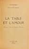 La table et l'amour. Nouveau traité des excitants modernes.. CURNONSKY (Maurice Saillant, dit) & SAINT-GEORGES (André)