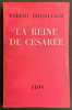 La reine de Césarée. Tragédie en cinq actes.. BRASILLACH (Robert)