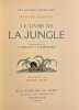 Le Livre de la Jungle. - Le second livre de la Jungle.. KIPLING (Rudyard)