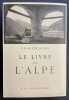 Le livre de l'alpe.. ZOPPI (Giuseppe)