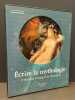 Ecrire la mythologie. D'Homère à Marguerite Yourcenar.. HENIN (Emmanuelle)