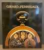 Girard-Perregaux.. CHAILLE (François)