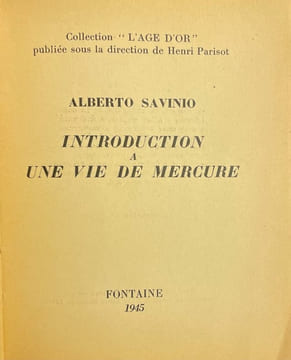 Introduction à une vie de Mercure.. SAVINIO (Alberto)