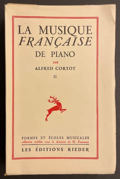 La musique française de piano. Deuxième série: Maurice Ravel, Saint-Saens, Vincent D'Indy, Florent Schmitt, Déodat de Séverac.. CORTOT (Alfred)