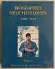 Biographies neuchâteloises. Tome 4: 1900-1950.. SCHLUP (Michel) dir.