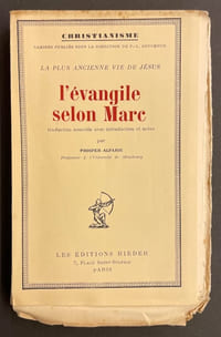 L'évangile selon Marc. La plus ancienne vie de Jésus.