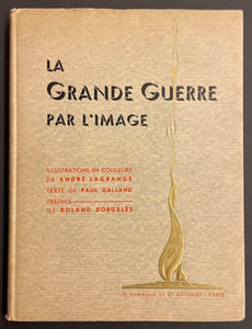 La grande guerre par l'image.