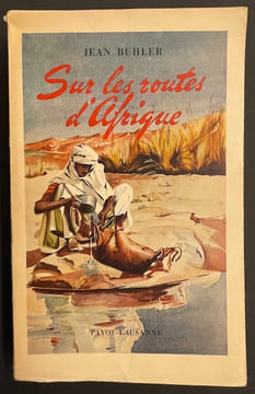 Sur les routes d'Afrique. De la Méditerranée au Congo.. BUHLER (Jean)