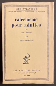 Catéchisme pour adultes I: Les dogmes.. COULANGE (Louis)
