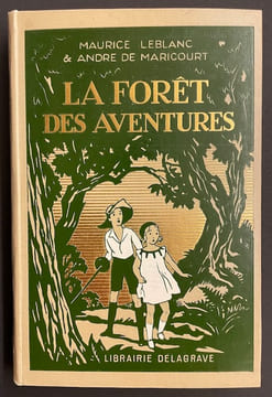 La forêt des aventures, ou Peau d'Àne et Don Quichotte.. LEBLANC (Maurice) & MARICOURT (André de)