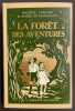 La forêt des aventures, ou Peau d'Àne et Don Quichotte.. LEBLANC (Maurice) & MARICOURT (André de)
