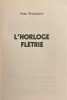 L'horloge fl&eacute;trie.. STEINAUER (Jean)